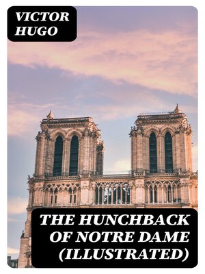 cover image of The Hunchback of Notre Dame (Illustrated)